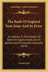 Bank of England Note Issue and Its Error