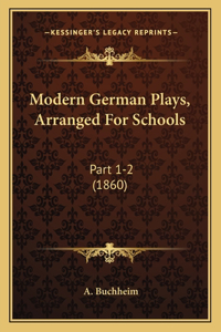 Modern German Plays, Arranged For Schools