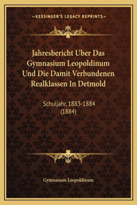 Jahresbericht Uber Das Gymnasium Leopoldinum Und Die Damit Verbundenen Realklassen In Detmold