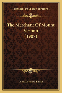 The Merchant Of Mount Vernon (1907)