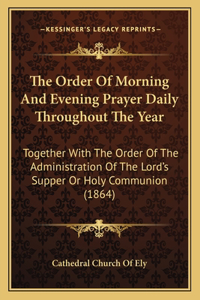 The Order Of Morning And Evening Prayer Daily Throughout The Year
