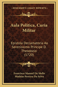 Aula Politica, Curia Militar