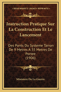 Instruction Pratique Sur La Construction Et Le Lancement