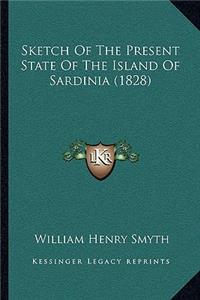 Sketch Of The Present State Of The Island Of Sardinia (1828)