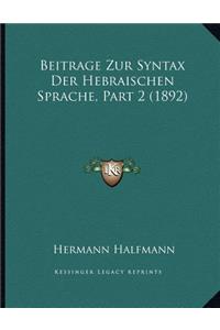 Beitrage Zur Syntax Der Hebraischen Sprache, Part 2 (1892)