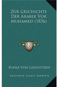 Zur Geschichte Der Araber Vor Muhamed (1836)
