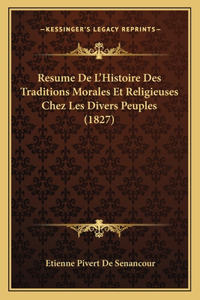 Resume De L'Histoire Des Traditions Morales Et Religieuses Chez Les Divers Peuples (1827)