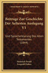 Beitrage Zur Geschichte Der Aeltesten Auslegung V1