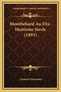 Montbeliard Au Dix-Huitieme Siecle (1891)