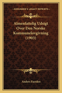 Almenfattelig Udsigt Over Den Norske Kommunelovgivning (1903)