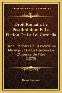 Droit Romain, Le Postliminium Et La Fiction De La Loi Cornelia