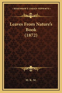 Leaves From Nature's Book (1872)
