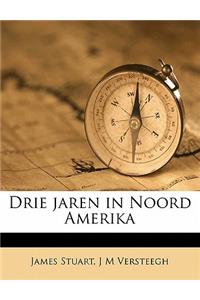 Drie Jaren in Noord Amerika