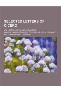 Selected Letters of Cicero; With Notes for the Use of Schools
