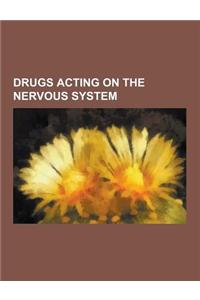 Drugs Acting on the Nervous System