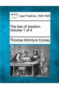 law of taxation. Volume 1 of 4