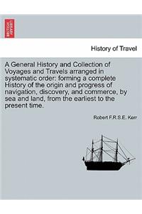 General History and Collection of Voyages and Travels arranged in systematic order