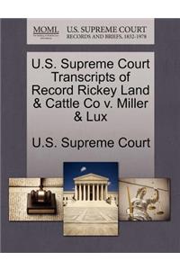 U.S. Supreme Court Transcripts of Record Rickey Land & Cattle Co V. Miller & Lux