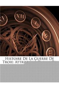 Histoire De La Guerre De Troie