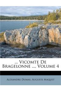 ... Vicomte de Bragelonne ..., Volume 4
