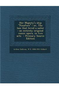 Her Majesty's Ship Pinafore