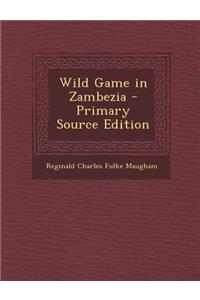 Wild Game in Zambezia