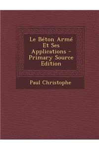 Le Béton Armé Et Ses Applications