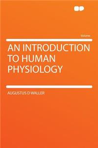 An Introduction to Human Physiology