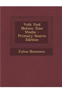 Volk Und Nation: Eine Studie