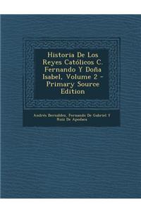 Historia de Los Reyes Catolicos C. Fernando y Dona Isabel, Volume 2