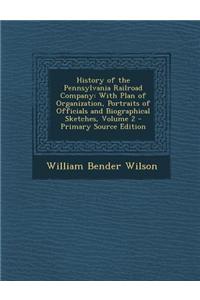 History of the Pennsylvania Railroad Company
