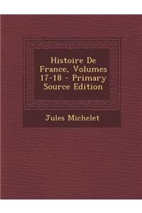 Histoire De France, Volumes 17-18