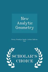 New Analytic Geometry - Scholar's Choice Edition