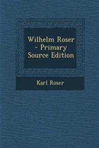 Wilhelm Roser