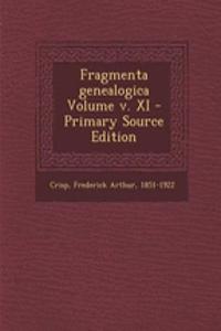 Fragmenta Genealogica Volume V. XI