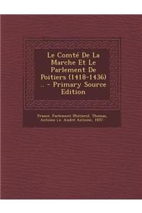 Comte de La Marche Et Le Parlement de Poitiers (1418-1436) .. - Primary Source Edition