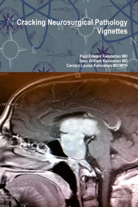 Cracking Neurosurgical Pathology Vignettes