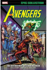 Avengers Epic Collection: The Avengers/Defenders War