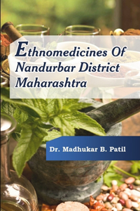 Ethnomedicines of Nandurbar District, Maharashtra