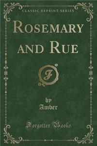 Rosemary and Rue (Classic Reprint)