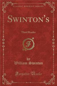 Swinton's: Third Reader (Classic Reprint)