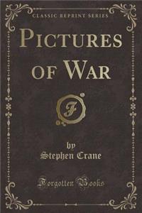 Pictures of War (Classic Reprint)