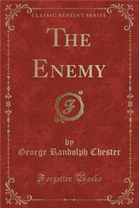 The Enemy (Classic Reprint)