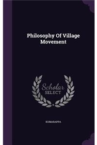Philosophy Of Village Movement