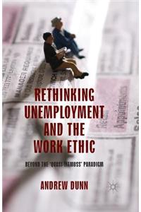 Rethinking Unemployment and the Work Ethic