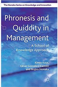 Phronesis and Quiddity in Management