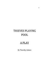 Thieves Playing Pool