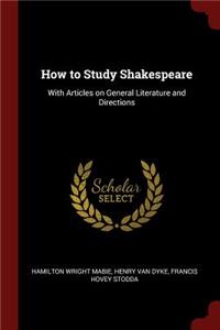How to Study Shakespeare