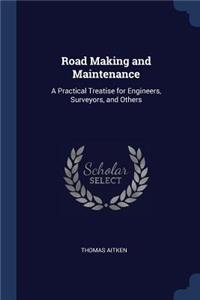 Road Making and Maintenance