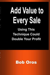 Add Value to Every Sale